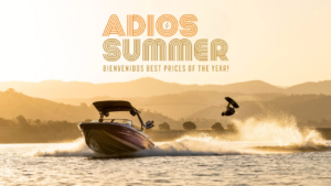 A boat tows a wakeboarder across a lake at sunset, with “Adios Summer” and bold Sales Event text above, all set against the backdrop of the stunning Supreme Adios—your perfect companion for unforgettable moments through Summer 2026.
